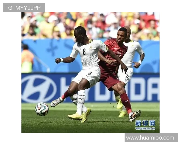 葡萄牙与加纳激战正酣比分揭晓精彩瞬间回顾